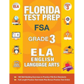 Florida Test Prep FSA Grade 3 English: FSA Reading Grade 3, FSA Practice Test Book Grade 3 Reading, Florida Test Prep English Language Arts Grade 3, 3