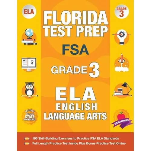 Florida Test Prep FSA Grade 3 English: FSA Reading Grade 3, FSA Practice Test Book Grade 3 Reading, Florida Test Prep English Language Arts Grade 3, 3
