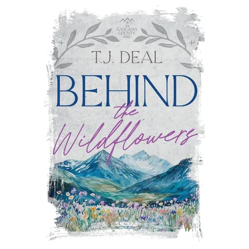 Behind The Wildflowers