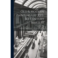 Old & Modern Paintings by XVI-XX Century Masters