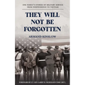 They Will Not Be Forgotten: One Family's Stories of Military Service from Independence to Vietnam