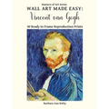 Wall Art Made Easy: Vincent van Gogh: 30 Ready to Frame Reproduction Prints