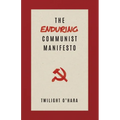 The Enduring Communist Manifesto