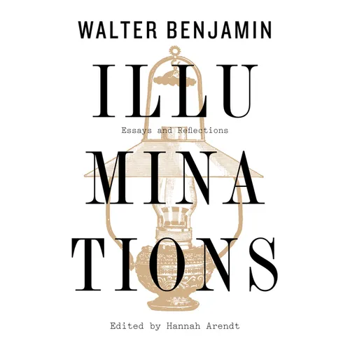 Illuminations: Essays and Reflections
