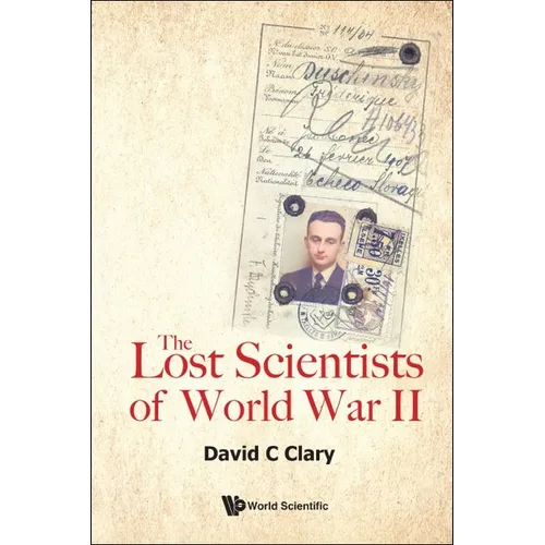 The Lost Scientists of World War II