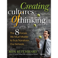 Creating Cultures of Thinking: The 8 Forces We Must Master to Truly Transform Our Schools