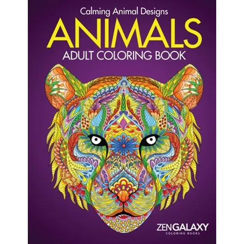 Adult Coloring Book: Animals: Calming Animal Designs