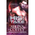 His To Take: A Post-Apocalyptic Alien Overlord Romance