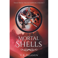 Mortal Shells, Tales from the Afterworld, Book 3