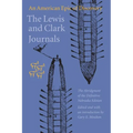 The Lewis and Clark Journals: An American Epic of Discovery