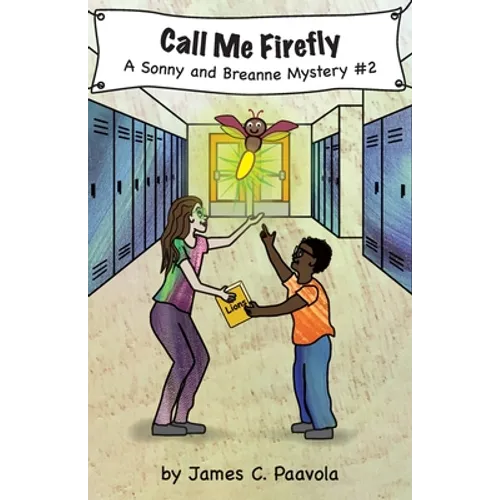 Call Me Firefly: A Sonny and Breanne Mystery