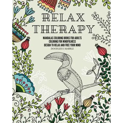Relax therapy: mandalas coloring books for adults coloring for mindfulness design to relax and free your mind.