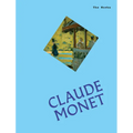The Works: Claude Monet: The Essential Masterpieces