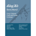 Dây/Dó (Here/There): Cross-Cultural Craft and Design Exchange