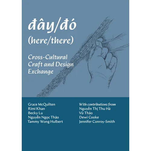 Dây/Dó (Here/There): Cross-Cultural Craft and Design Exchange
