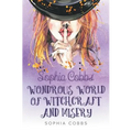 Sophia Cobbs' Wondrous World of Witchcraft and Misery