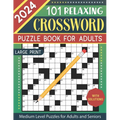2024 Crossword Puzzle Book for Adults Large Print: 101 Relaxing Medium Level Crossword Puzzles for Adults and Seniors, Anti-Eye Strain and Mind Health