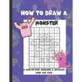 How To Draw A Monster: A Step-By-Step Drawing & Activity Book for Kids