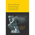 Extraordinary Partnerships: How the Arts and Humanities Are Transforming America