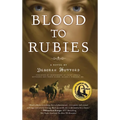 Blood to Rubies