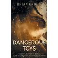 Dangerous Toys