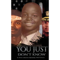 "You Just Don't Know"