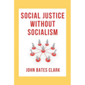 Social Justice Without Socialism