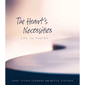 The Heart's Necessities: Life in Poetry