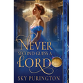 Never Second Guess a Lord