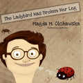 The Ladybird Has Broken Her Leg
