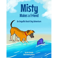 Misty Makes a Friend: An Anguilla Beach Dog Adventure