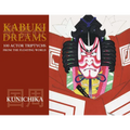 Kabuki Dreams: 100 Actor Triptychs From The Floating World