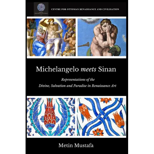 Michelangelo meets Sinan: Representations of the Divine, Salvation and Paradise in Renaissance Art
