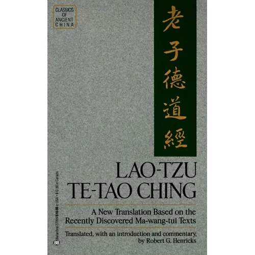 Lao-Tzu: Te-Tao Ching: A New Translation Based on the Recently Discovered Ma-wang tui Texts