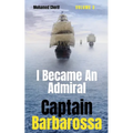 Captain Barbarossa: I Became An Admiral Over Ottoman Empire Fleet