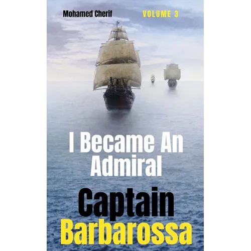 Captain Barbarossa: I Became An Admiral Over Ottoman Empire Fleet