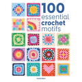 100 Essential Crochet Motifs