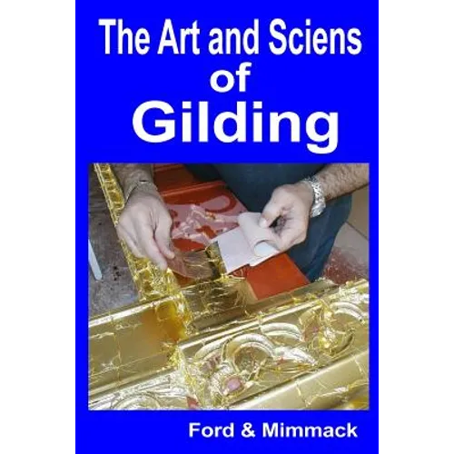 The Art and Science of Gilding