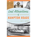Lost Attractions of Hampton Roads
