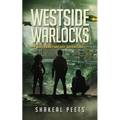 Westside Warlocks: An Urban Fantasy Adventure