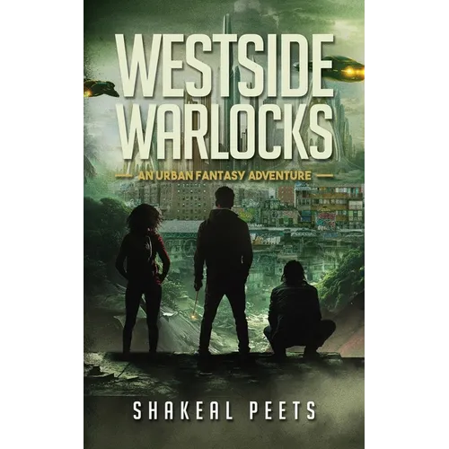 Westside Warlocks: An Urban Fantasy Adventure
