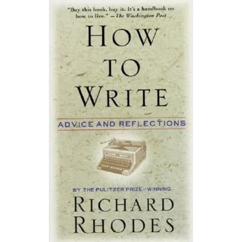 How to Write: Advice and Reflections