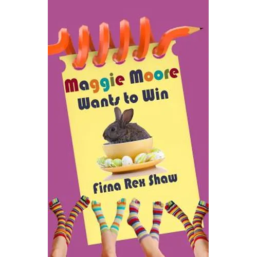 Maggie Moore Wants to Win: (a children's book for ages 8,9,10,11,12)