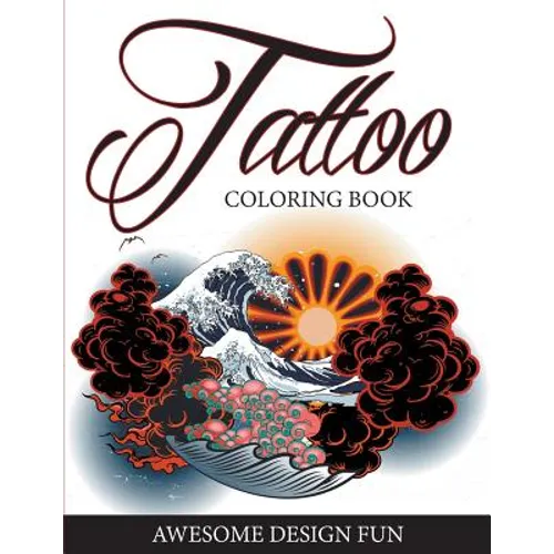Tattoo Coloring Book: Awesome Design Fun