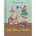 Little Miss "Not" Perfect