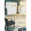 Artists' Estates: Reputations in Trust
