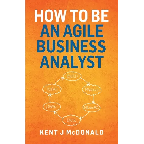 How To Be An Agile Business Analyst