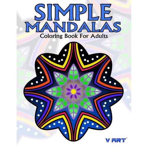Simple Mandalas Coloring Book For Adults: Easy Mandala Patterns for Beginner or Kid