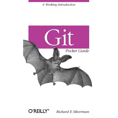 Git Pocket Guide: A Working Introduction