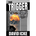 The Trigger: The Lie That Changed the World